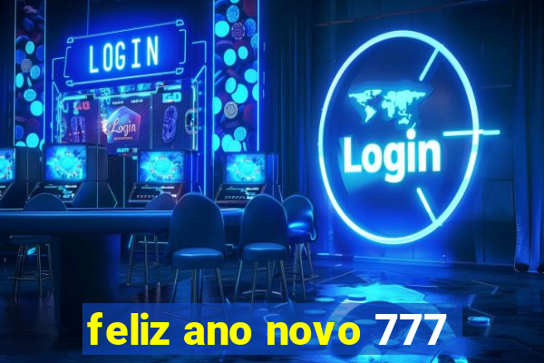 feliz ano novo 777